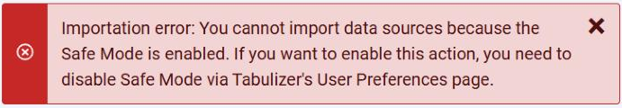 A red Joomla error message reading: Importation error: You cannot import data sources because the Safe Mode is enabled. If you want to enable this action, you need to disable Safe Mode via Tabulizer's User Preferences page.