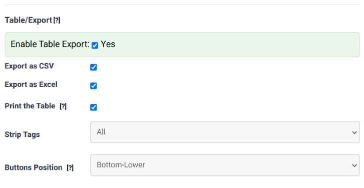 The Table/Export panel in step 4 of the Table Wizard: Enable Table Export ticked, with Export as CSV, Export as Excel and Print the Table ticked, Strip Tags set to All and Buttons Position set to Bottom-Lower.