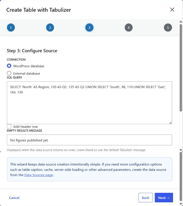 Step 3 of the Tabulizer wizard in New Dynamic Table mode, showing a Connection choice of WordPress database or External database, a SQL Query box with a SELECT statement, an Add header row checkbox, an Empty Results Message field, and an information notice explaining that the wizard keeps data source creation simple and to use the Data Sources page for more options.