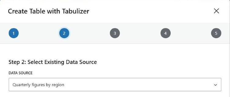 Step 2 of the Tabulizer wizard in Existing Dynamic Table mode, headed Step 2 Select Existing Data Source, with a Data Source drop-down set to Quarterly figures by region.